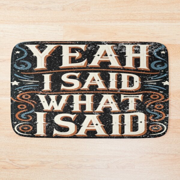 Item preview, Bold Typographic Statement - Yeah I Said It designed and sold by gleefulme.