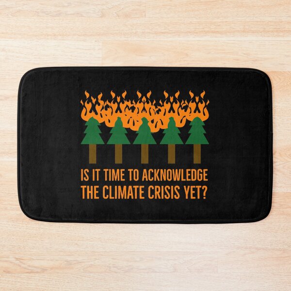 Item preview, Time to acknowledge the climate crisis?  designed and sold by Rachel the Artist .