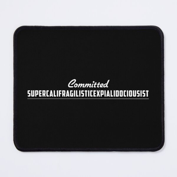 Item preview, Committed Supercalifragilisticexpialidociousist designed and sold by twHistory.
