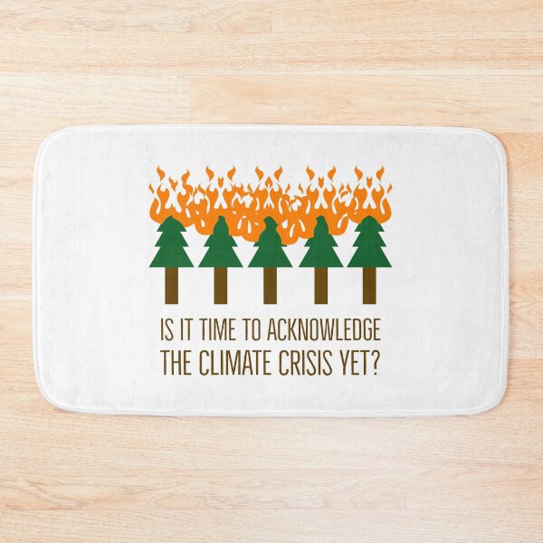 Item preview, Is it time to acknowledge the climate crisis yet?  designed and sold by Rachel the Artist .