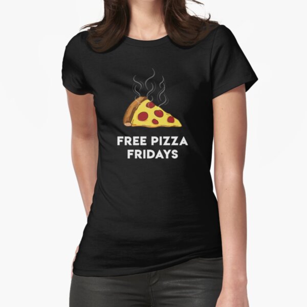Free Pizza Fridays (White Text) Fitted T-Shirt