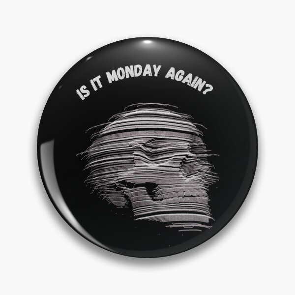 Item preview, Is It Monday Again? designed and sold by Planet Agora.
