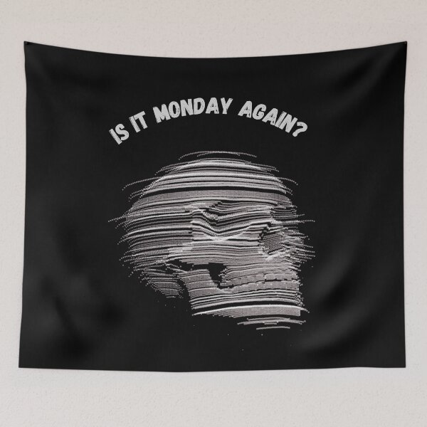 Item preview, Is It Monday Again? designed and sold by Planet Agora.