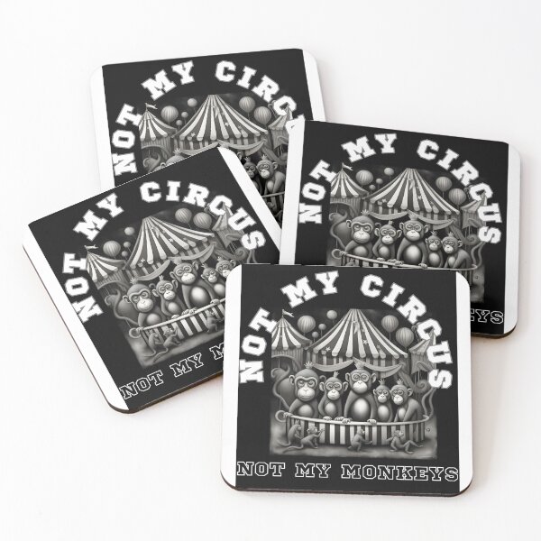 Item preview, Not my circus, Not my monkeys designed and sold by Feebleeona.