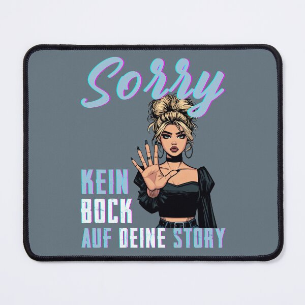 Item preview, Sorry kein Bock auf deine Story designed and sold by MEMES-GER.