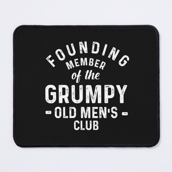 Item preview, Founding Member of the Grumpy Old Men Club designed and sold by kjanedesigns.