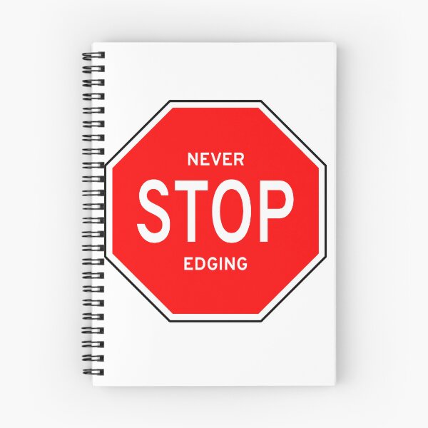 Item preview, Never Stop Edging designed and sold by Zetar.
