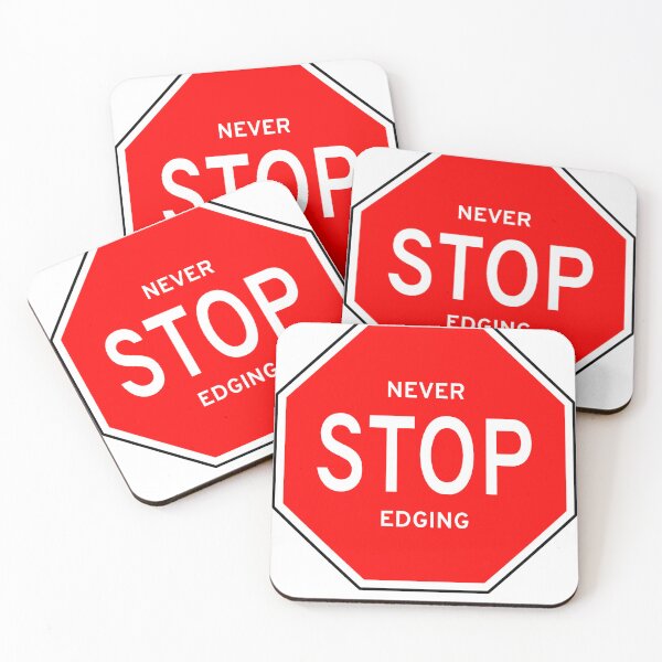 Item preview, Never Stop Edging designed and sold by Zetar.