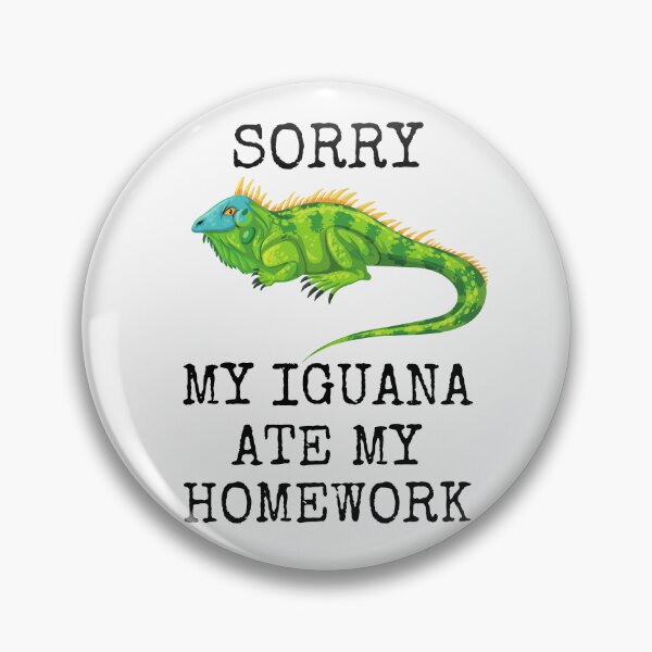 Item preview, Funny Homework My Iguana Ate My Homework Lessons Pets designed and sold by MagicSD Designs.