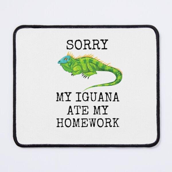 Item preview, Funny Homework My Iguana Ate My Homework Lessons Pets designed and sold by MagicSD Designs.