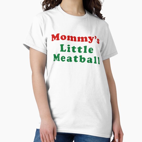 Item preview, Mommy's Little Meatball designed and sold by gaiadesanctis.