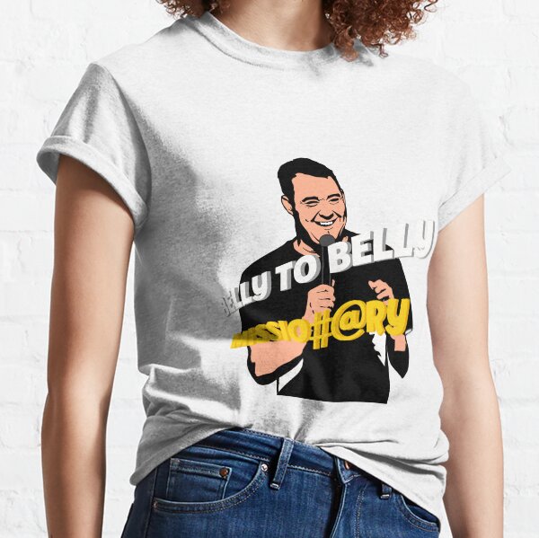 Item preview, Shane Gillis Belly to Belly designed and sold by Bjammer.
