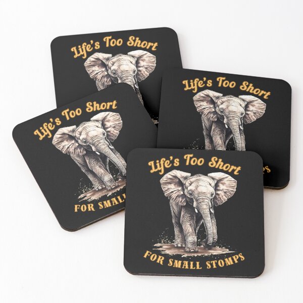 Item preview, Life’s Too Short For Small Stomps. elephant lover designed and sold by ElephantVibes.