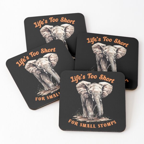 Item preview, Life’s Too Short For Small Stomps. elephant portrait designed and sold by ElephantVibes.
