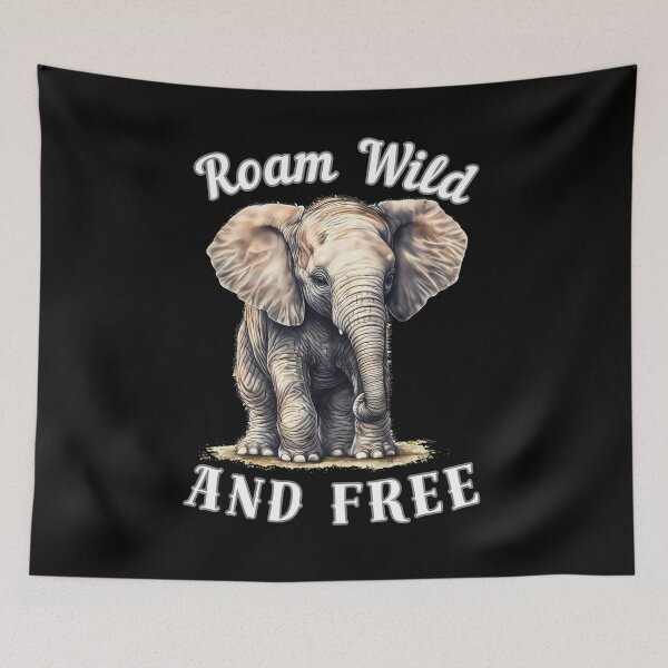 Item preview, Roam Wild And Free designed and sold by ElephantVibes.