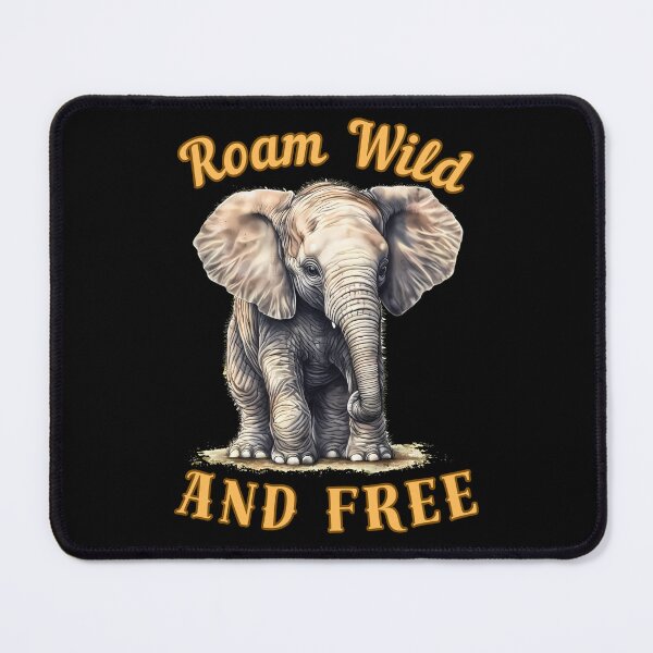 Item preview, Roam Wild And Free. elephant lover designed and sold by ElephantVibes.