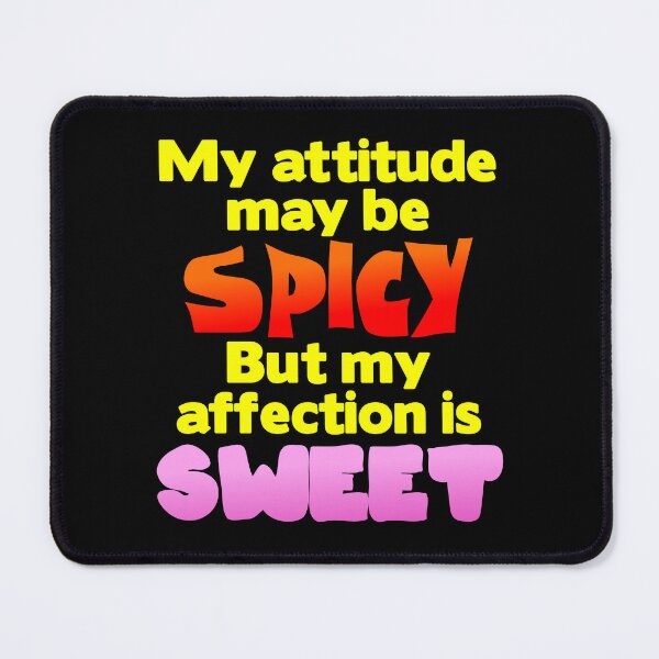 Item preview, My Attitude May Be Spicy designed and sold by LeatherRebel75.