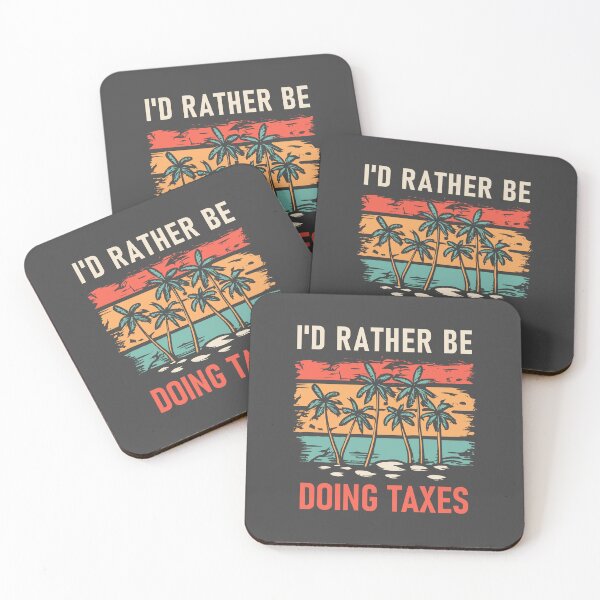 Item preview, I’d Rather Be Doing Taxes On The Beach designed and sold by SweetClicks123.