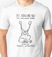 Daniel Johnston Hi How Are You, As Worn By Kurt Cobain of Nirvana Unisex T-Shirt