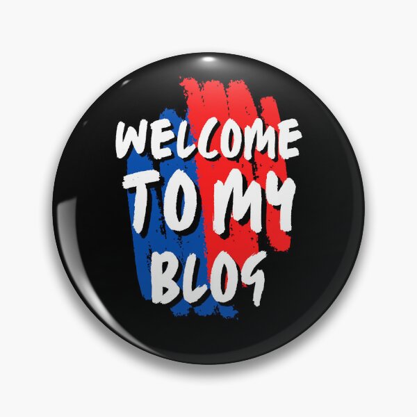 Item preview, Welcome To My Blog - Funny Quote designed and sold by FridPix.