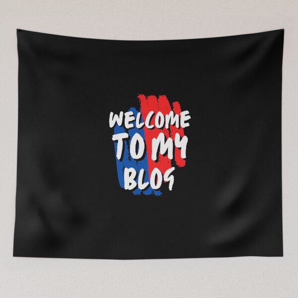 Item preview, Welcome To My Blog - Funny Quote designed and sold by FridPix.