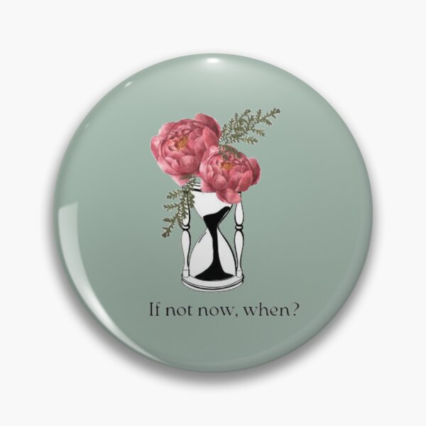 Item preview, If Not Now When? designed and sold by Garna-kvitka.