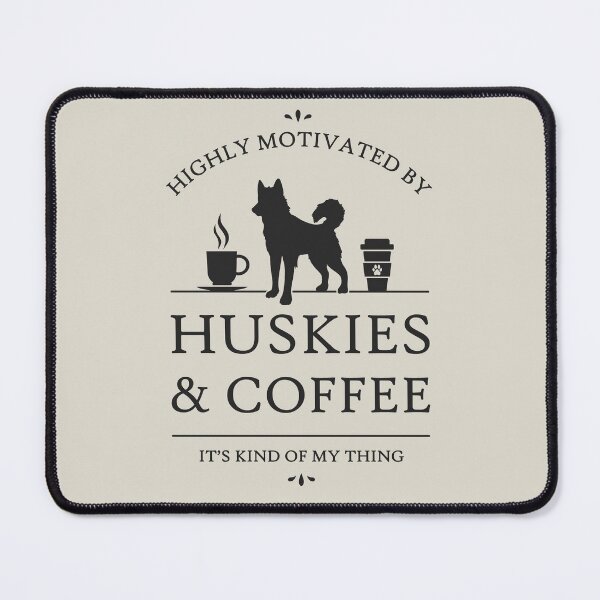 Item preview, Highly Motivated by Huskies and Coffee designed and sold by RycoTokyo81.