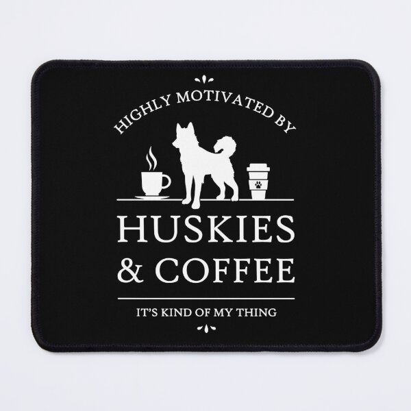 Item preview, Highly Motivated by Huskies and Coffee designed and sold by RycoTokyo81.