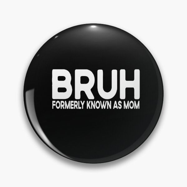 Item preview, Bruh Formerly Known As Mom designed and sold by BestGiftsClub.