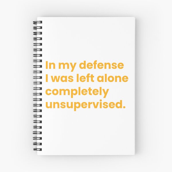 Item preview, In my defense I was left alone completely unsupervised designed and sold by johnnyp1975.