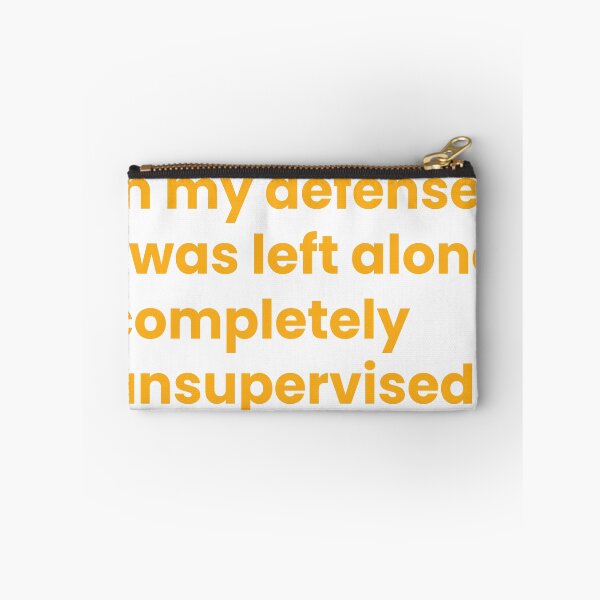 Item preview, In my defense I was left alone completely unsupervised designed and sold by johnnyp1975.