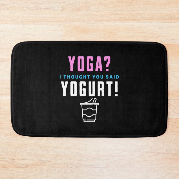 Item preview, Yoga? I Thought You Said Yogurt - Funny Quote designed and sold by EXproRIMENT.