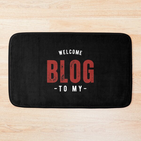 Item preview, Welcome To My Blog - Funny Quote designed and sold by FridPix.