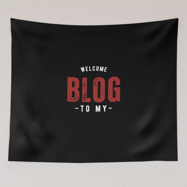 Item preview, Welcome To My Blog - Funny Quote designed and sold by FridPix.