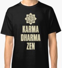 Karma Dharma Zen Classic T-Shirt