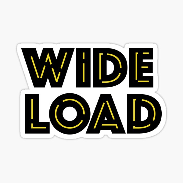 Wide Load Stickers Redbubble