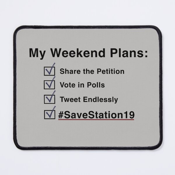 Item preview, My Weekend Plans - Station19 (Black Text) designed and sold by ShineOurLight.