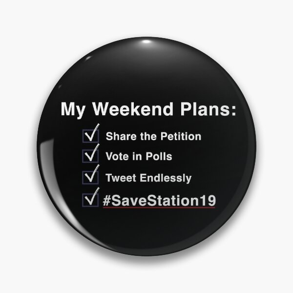 Item preview, My Weekend Plans - Station19 (White Text) designed and sold by ShineOurLight.