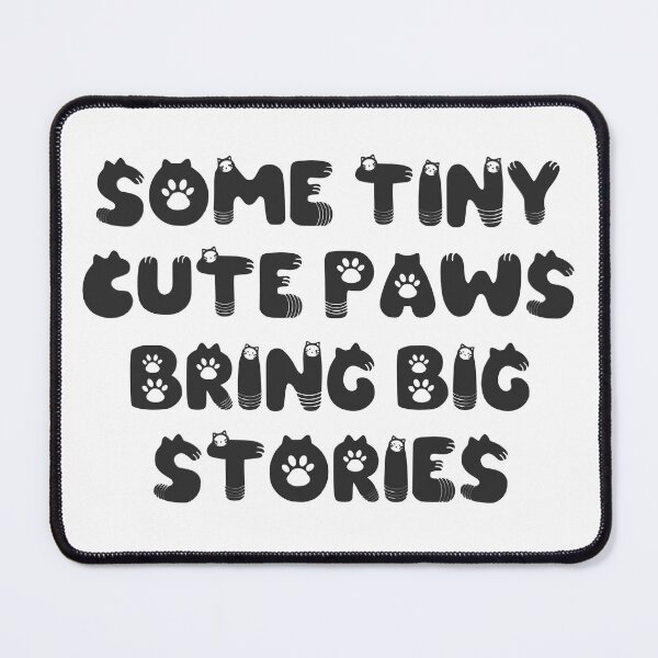 Item preview, Some tiny cute paws bring big stories designed and sold by Keirnyx.
