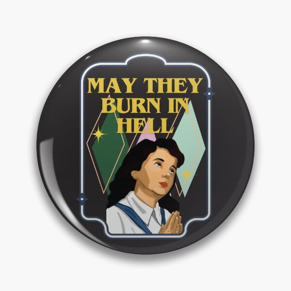 Item preview, May they burn in hell designed and sold by FavDaughterX.