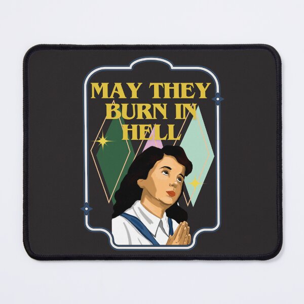 Item preview, May they burn in hell designed and sold by FavDaughterX.