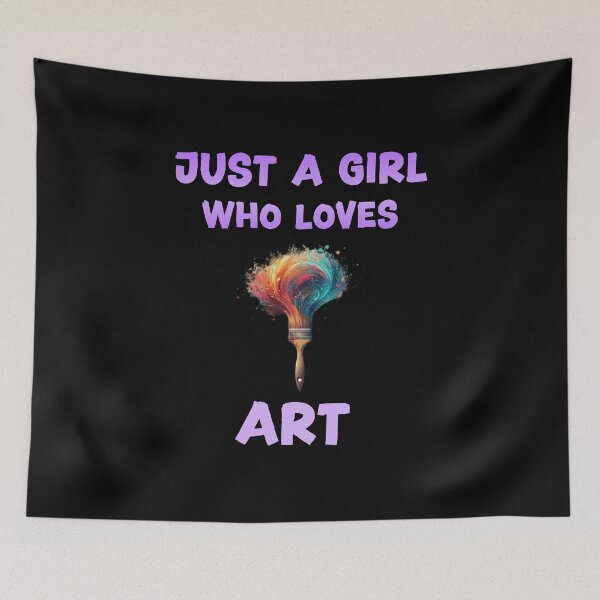 Item preview, Just a girl who loves art designed and sold by HeadTurningArt.