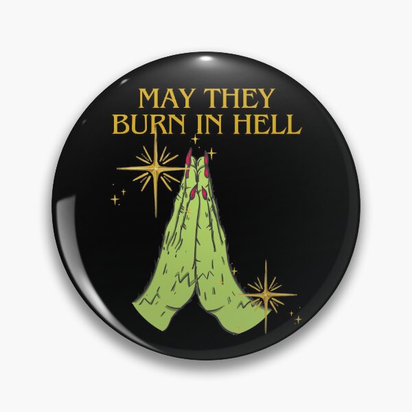 Item preview, MAY THEY BURN IN HELL designed and sold by FavDaughterX.