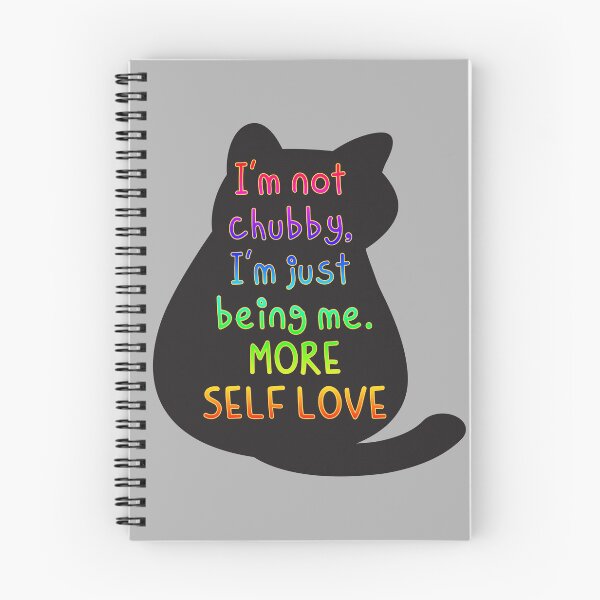 Item preview, I'm not chubby, I'm just being me, MORE SELF LOVE designed and sold by zzzozzo.