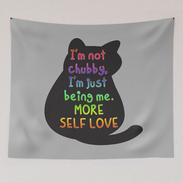 Item preview, I'm not chubby, I'm just being me, MORE SELF LOVE designed and sold by zzzozzo.