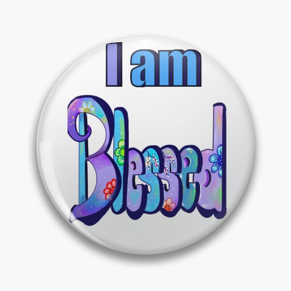 Item preview,  “I am blessed”, Floral graffiti style calligraphy inspirational relatable quote saying message designed and sold by Artonmytee.