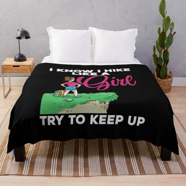 Item preview, I Know I Hike Like A Girl Try To Keep Up designed and sold by ArabCorner.