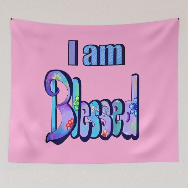 Item preview, “I am blessed”, Floral graffiti style calligraphy inspirational relatable quote saying message designed and sold by Artonmytee.