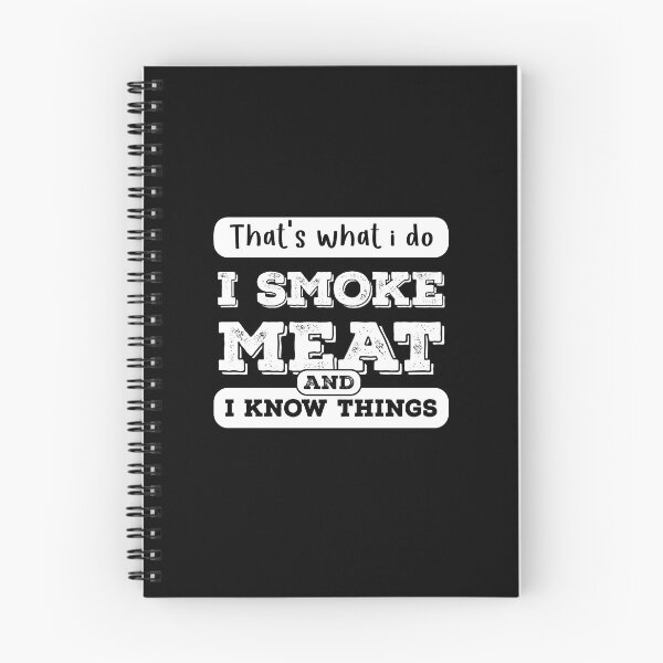 Item preview, What I Do I Smoke Meat And I Know Things designed and sold by ArabCorner.