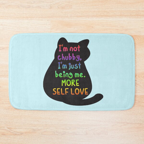 Item preview, I'm not chubby, I'm just being me, MORE SELF LOVE designed and sold by zzzozzo.